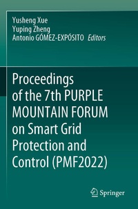 Enlarge image Cover: Proceedings of the 7th PURPLE MOUNTAIN FORUM on Smart Grid Protection and Control (PMF2022) - Springer