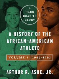 Bild: A Hard Road to Glory, Volume 3 (1946-1992) - HarperCollins