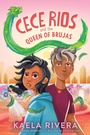 Cover: Cece Rios and the Queen of Brujas - HarperCollins