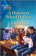 Cover: A Hideaway Wharf Holiday - Harlequin Special Edition