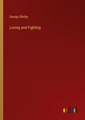 Cover: Loving and Fighting - Outlook Verlag