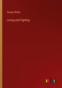 Enlarge image Cover: Loving and Fighting - Outlook Verlag