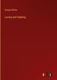 Enlarge image Cover: Loving and Fighting - Outlook Verlag