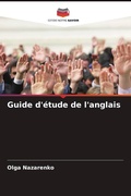 Cover: Guide d'&eacute;tude de l'anglais - Editions Notre Savoir