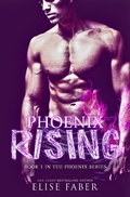 Cover: Phoenix Rising (The Phoenix Series, #1) - Elise Faber