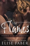 Cover: In Flames (Phoenix: LeTal Chronicles, #2) - Elise Faber