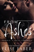Cover: From Ashes (Phoenix: LeTal Chronicles, #1) - Elise Faber