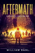 Cover: Aftermath (Disrupted Equilibrium, #3) - Bahl & Nash Audio Solutions