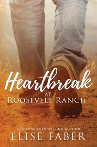 Enlarge image Cover: Heartbreak at Roosevelt Ranch - Elise Faber