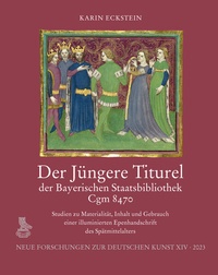 Abbildung von: Der Jüngere Titurel der Bayerischen Staatsbibliothek, Cgm 8470 - Deutscher Verlag für Kunstwissenschaft