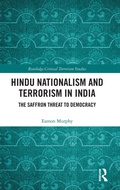 Cover: Hindu Nationalism and Terrorism in India - Routledge
