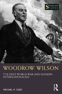 Abbildung von: Woodrow Wilson - Routledge