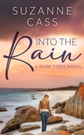 Cover: Into the Rain (Dark Tides, #1) - Suzanne Cass