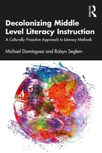 Abbildung von: Decolonizing Middle Level Literacy Instruction - Routledge
