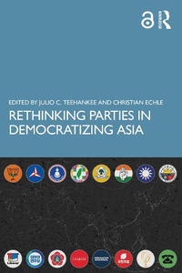 Abbildung von: Rethinking Parties in Democratizing Asia - Routledge