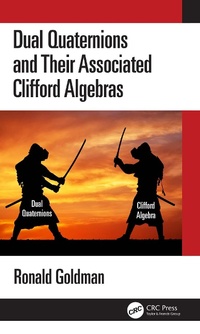 Abbildung von: Dual Quaternions and Their Associated Clifford Algebras - CRC Press