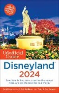 Cover: The Unofficial Guide to Disneyland 2024 - Unofficial Guides