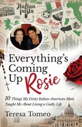 Cover: Everything's Coming Up Rosie - Sophia Institute Press