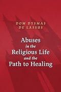 Cover: Abuses in the Religious Life and the Path to Healing - Sophia Institute Press