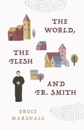 Cover: The World, the Flesh, and Fr Smith - Sophia Institute Press