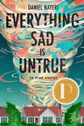 Cover: Everything Sad Is Untrue (a true story) - Levine Querido