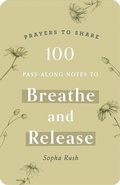 Cover: 100 Pass-Along Notes to Breathe and Release - Dayspring Publishing