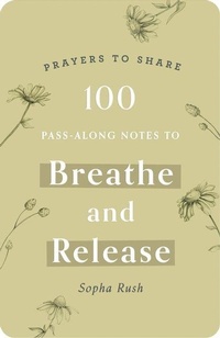 Enlarge image Cover: 100 Pass-Along Notes to Breathe and Release - Dayspring Publishing