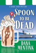 Cover: Spoon to be Dead - Poisoned Pen Press