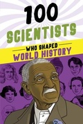 Cover: 100 Scientists Who Shaped World History - Sourcebooks, Inc