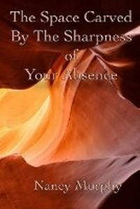 Enlarge image Cover: The Space Carved by the Sharpness of Your Absence - Gyroscope Press