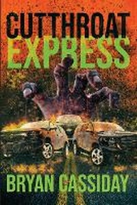 Enlarge image Cover: Cutthroat Express - Bryan Cassiday