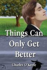 Enlarge image Cover: Things Can Only Get Better - Four Phoenixes Publishing