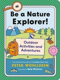 Cover: Be a Nature Explorer! - Greystone Books,Canada