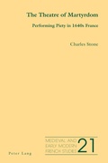 Cover: The Theatre of Martyrdom - Peter Lang Verlag