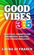 Cover: Good Vibes 365 - Brave Healer Productions