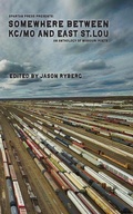 Cover: Somewhere Between KC/MO and East St. Lou - Spartan Press