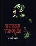 Cover: Sixteen Tongues - Annotated Screenplay - Happy Cloud Media, LLC