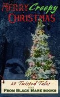 Cover: Creepy Christmas 2022 - Black Mare Books