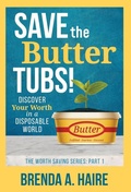 Cover: Save the Butter Tubs! - Worthy Press
