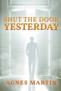Cover: Shut the Door on Yesterday - ReadersMagnet LLC