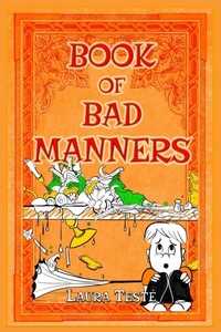 Enlarge image Cover: Book of Bad Manners - Laura Teste Studios LLC