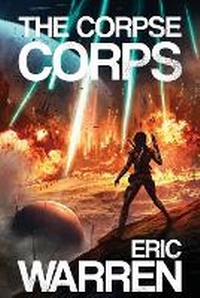 Enlarge image Cover: The Corpse Corps - Eric Warren Author, LLC
