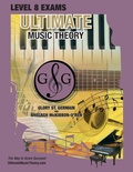 Cover: LEVEL 8 Music Theory Exams Workbook - Ultimate Music Theory Supplemental Exam Series - Gloryland Publishing