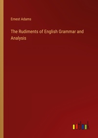 Enlarge image Cover: The Rudiments of English Grammar and Analysis - Outlook Verlag