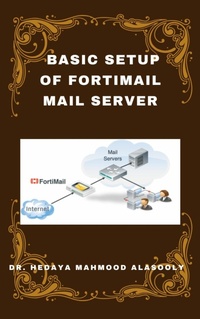 Enlarge image Cover: Basic Setup of FortiMail Mail Server - BookRix