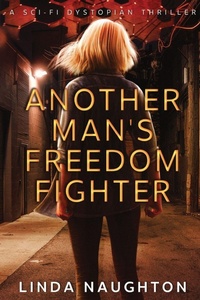 Enlarge image Cover: Another Man's Freedom Fighter - Wordsmyth Creations, LLC