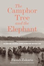Cover: The Camphor Tree and the Elephant - University of Washington Press