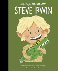 Abbildung von: Steve Irwin: Volume 104 - Frances Lincoln Children's Books