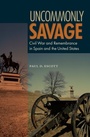 Cover: Uncommonly Savage - University Press of Florida