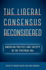 Cover: The Liberal Consensus Reconsidered - University Press of Florida